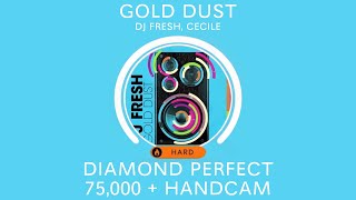 [Beatstar] Gold Dust - DJ Fresh, CECILE - Diamond Perfect + HANDCAM