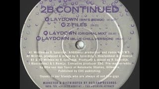2 B Continued - Laydown (S'N'S Remix) 1996