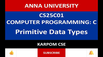 Anna University Reg -2025 | CS25C01 | Primitive Data Types