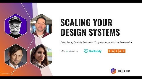 Scaling Your Design Systems | UXDX USA 2022