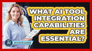 What AI Tool Integration Capabilities Are Essential?
