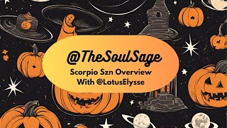 Scorpio Szn Overview with @lotuselysse2372