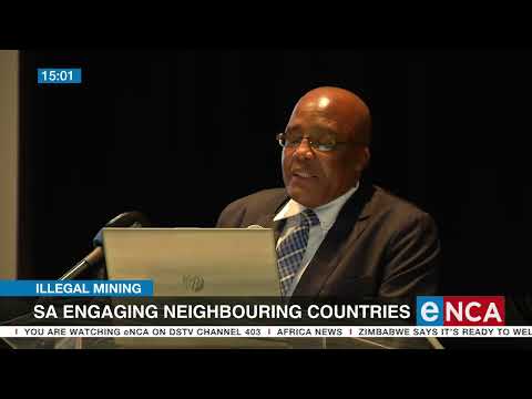 Illegal mining | SA engaging neighbouring countries