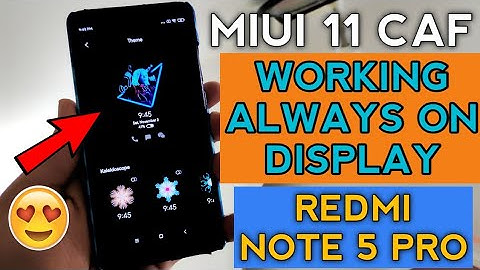 REDMI NOTE 5 PRO Always on Display MIUI 11 CAF ROM