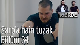 İçerde 34 Bölüm - Sarpa Hain Tuzak