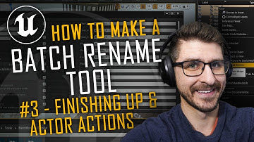 Unreal Engine Editor Scripting Tutorial : Batch Rename : Episode 3