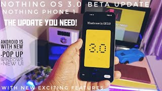 Nothing OS 3.0 for nothing phone 1 beta android 15 update
