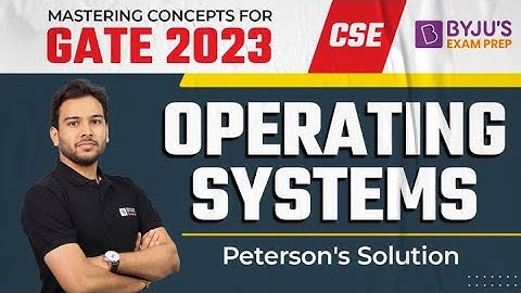 GATE 2023 EXAM | CSE | Operating Systems | Peterson