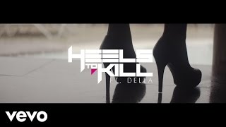 Heels To Kill - Break The Line ft. Della