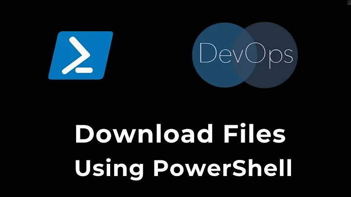 PowerShell For DevOps - Download File Using PowerShell