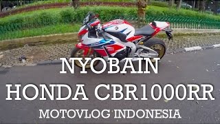 Nyobain Honda CBR1000RR Fireblade - Indonesia #motovlog 45