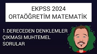 EKPSS MATEMATİK ORTAÖĞRETİM - 1. DERECEDEN DENKLEMLER #ekpss #ekpss2024