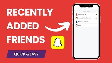 How to Find Recently Added Friends on Snapchat (Mobile Guide)