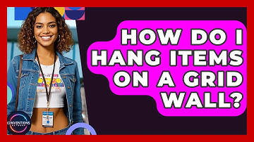 How Do I Hang Items On A Grid Wall? - Conventions Network