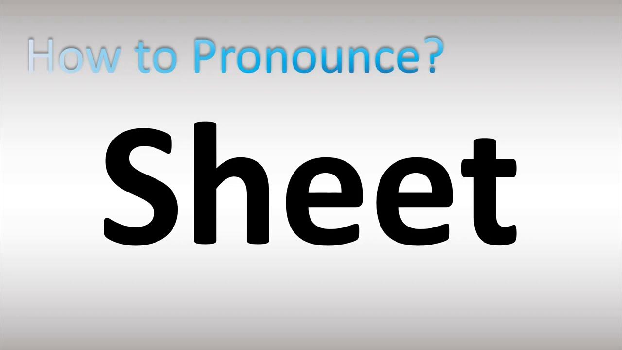 How to Pronounce Sheet YouTube