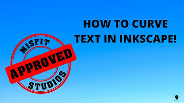 How to Curve Text In Inkscape
