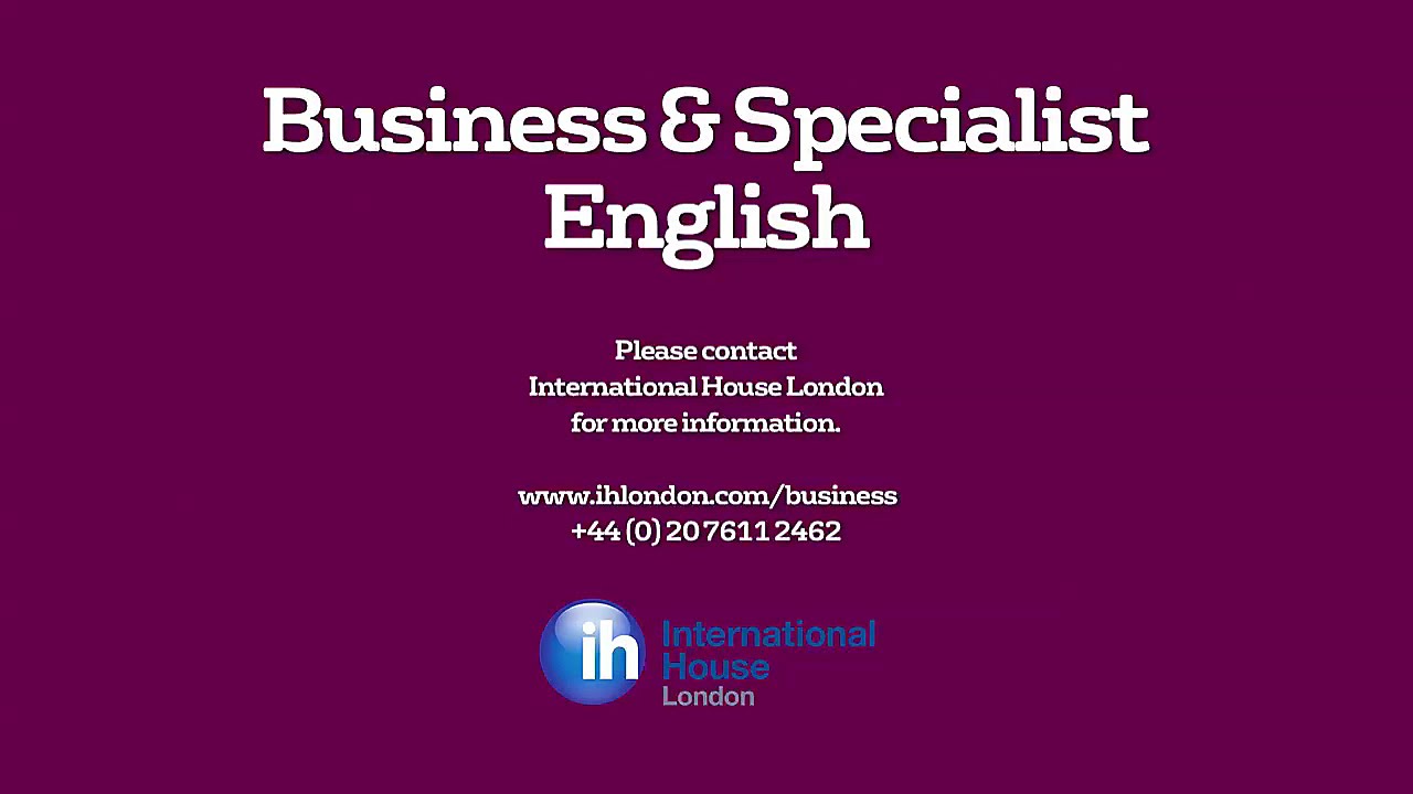 Business and Specialist English at International House London