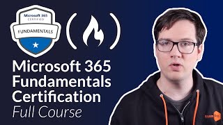 Microsoft 365 Fundamentals Certification (MS900) — Full Course Pass the Exam!