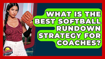 What Is The Best Softball Rundown Strategy For Coaches? - Softball Basics and Beyond
