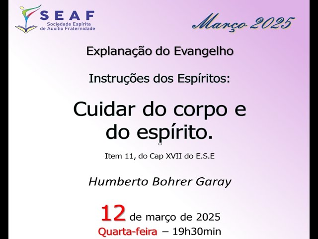 Instr Esp: Cuidar do corpo e do espírito. Item 11, Cap XVII, E.S.E.