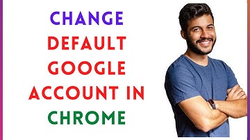 How To Change Default Google Account On Chrome | How To Change Chrome Default Account
