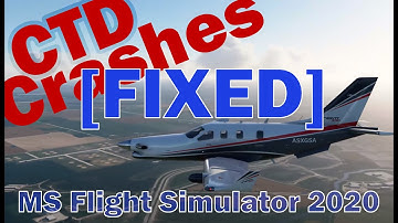 [FIXED] CTD MSFS 2020 Crash To Desktop Exception code 0xc0000005 Microsoft Flight Simulator 2020