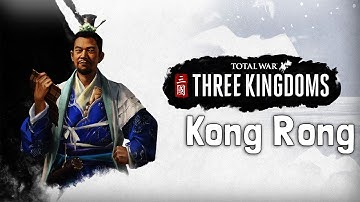 Total War: THREE KINGDOMS Warlord Legends – Kong Rong