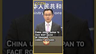 China urges Japan to face root cause of tensions, correct mistakes