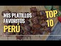 Mis 10 platos favoritos de la cocina peruana