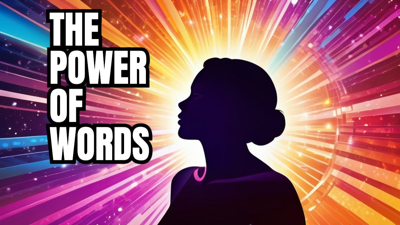 The Power of Words: How Words Can Change Your Life Forever - YouTube