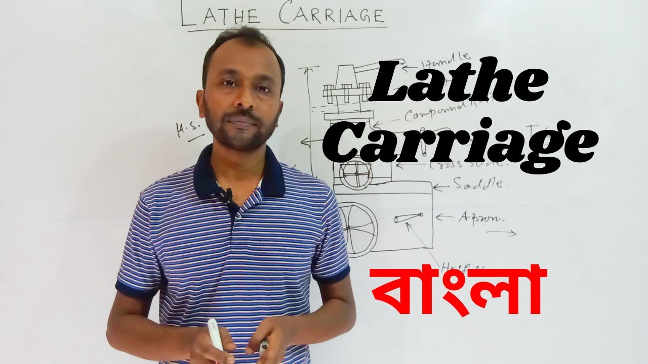 Details of Lathe Carriage (Bengali) YouTube
