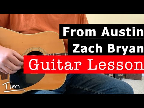 Zach Bryan From Austin Guitar Lesson Chords and Tutorial