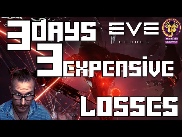 My BIGGEST losses in just 3 days in EVE ECHOES! class=