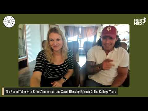 The Round Table Episode 2 College Years with Brian Zimmerman and Sarah ...