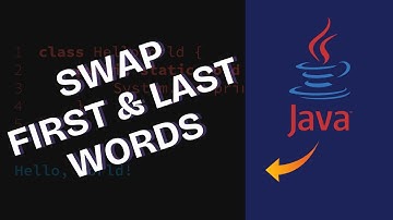 How to Swap First and Last Words of a Sentence in Java 2025?