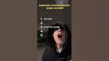 RANKING JOHNNY HUYNH SONG COVERS 