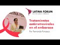 Tratamientos antirretrovirales en el embarazo por fernanda fonseca  latinaforum 2023