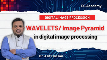 DIP#42 WAVELETS | image pyramid in digital image processing || EC Academy