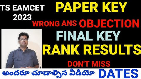 TS EAMCET 2023 RESULTS DATES KEY RELEASE PRELIMINARY KEY OBJECTION KEY DATES