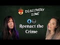 Mastering Reenact the Crime with Haiyue | MTG Online Discovery Zone