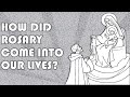 How did Rosary come into our Lives? (History of Rosary: St. Dominic and Mother Mary).