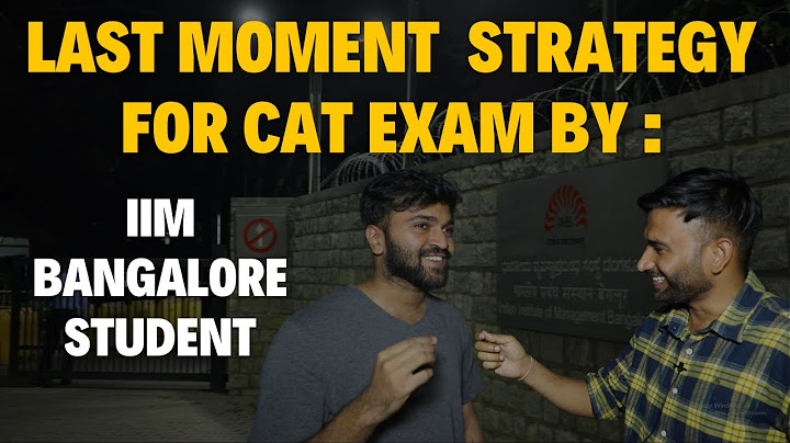 Last Moment Strategy for CAT Exam By IIM Bangalore Student 🎓