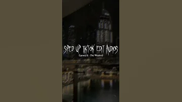 Sped Up Tiktok Audios Earned It The Weeknd 