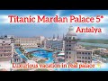 Titanic mardan palace 5     antalya turkey  luxurious vacation in  dolmabahce palace  