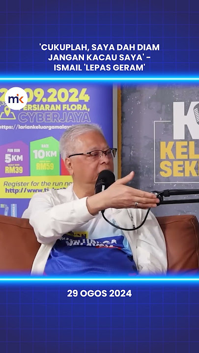'Cukuplah, saya dah diam jangan kacau saya' - Ismail 'lepas geram'