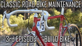 MAINTENANCE OF THE CLASSIC ROAD BIKE - 3rd  EPISODE 