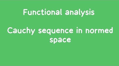 Cauchy sequence in normed space