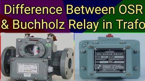 Buchholz Relay vs Oil Surge Relay| Protection in OLTC| What is Buchholz Relay