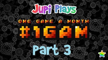 Jupi Plays Indie Games: ALL THE INDIE GAMES [#1GAM September 2015] [Part 3]