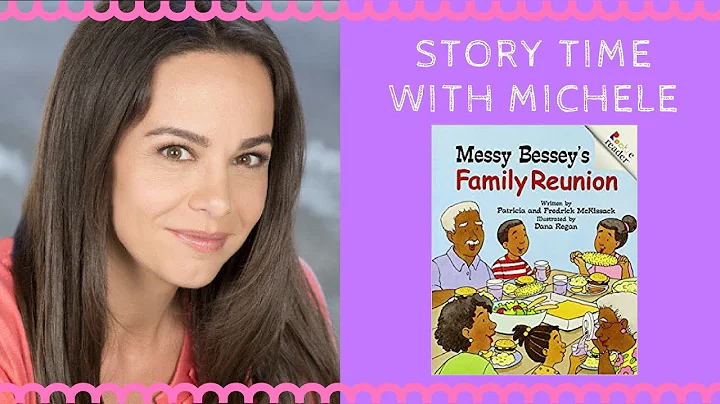 Story Time With Michele! "Messy Bessey Family Reun...